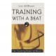 Training with a Beat - The Teaching Power of Music
